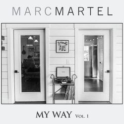 My Way, Vol. 1 - Marc Martel