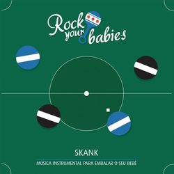 Rock Your Babies: Skank - Rock Your Babies