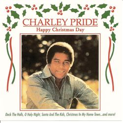 Happy Christmas Day - Charley Pride