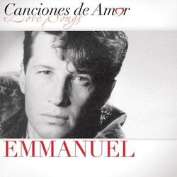Canciones De Amor - Emmanuel