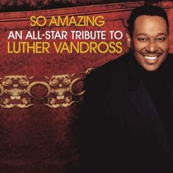 So Amazing: An All-Star Tribute To Luther Vandross - John Legend