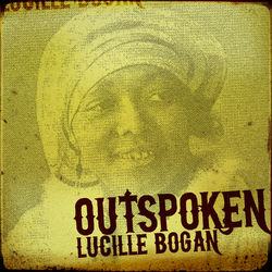 Outspoken - Lucille Bogan