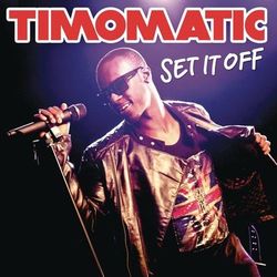 Set It Off - Timomatic