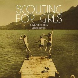 Greatest Hits - Scouting For Girls
