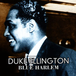 Blue Harlem - Duke Ellington