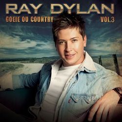 Goeie Ou Country, Vol. 3 - Ray Dylan