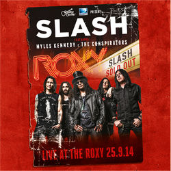 Live At The Roxy 25.09.14 - Slash
