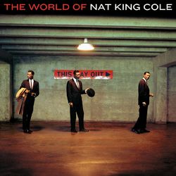 The World Of Nat King Cole - Nat King Cole