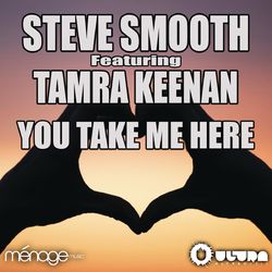 You Take Me Here - Steve Smooth