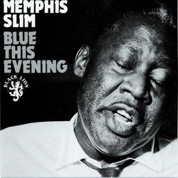 Blue This Evening - Memphis Slim