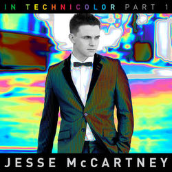 In Technicolor (Part I) - Jesse Mccartney