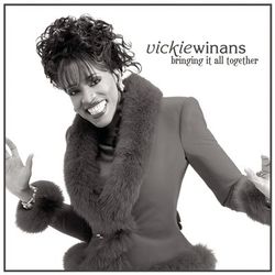 Bringing It All Together - Vickie Winans