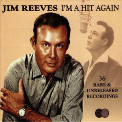 I'm A Hit Again - Jim Reeves