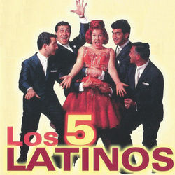 Los 5 Latinos - Los Cinco Latinos