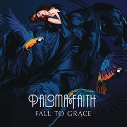 Fall To Grace (Deluxe) - Paloma Faith