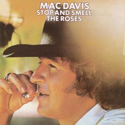 Stop And Smell The Roses - Mac Davis