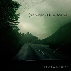 Protagonist - Slowly Rolling Camera