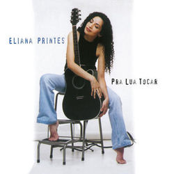 Pra Lua tocar - Eliana Printes