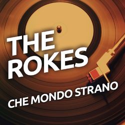 Che mondo strano - The Rokes