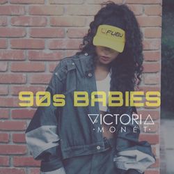 90's Babies - Single - Victoria Monet