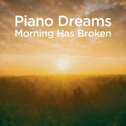Piano Dreams - Morning Has Broken - Martin Ermen