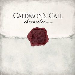 Chronicles 1992-2004 - Caedmon's Call