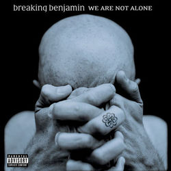 We Are Not Alone - Breaking Benjamin