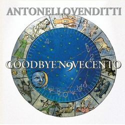 Goodbye Novecento - Antonello Venditti
