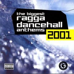 The Biggest Ragga Dancehall Anthems 2001 - Sizzla