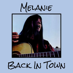 I'm Back In Town - Melanie