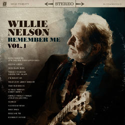Remember Me, Vol. 1 - Willie Nelson