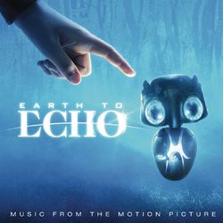 Earth to Echo (Music from the Motion Picture) - HOLYCHILD