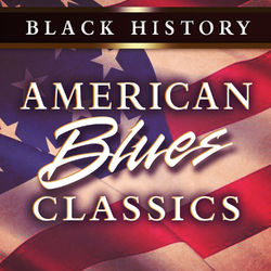 Black History: American Blues Classics - Muddy Waters