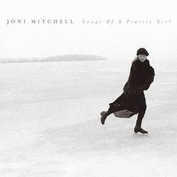 Songs of a Prairie Girl - Joni Mitchell