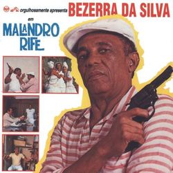 Malandro Rife - Bezerra da Silva