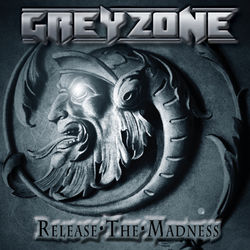 Release the Madness - Greyzone