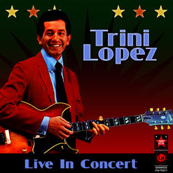 Live In Concert - Trini Lopez