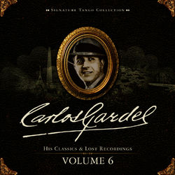 Signature Tango Collection Volume 6 - Carlos Gardel