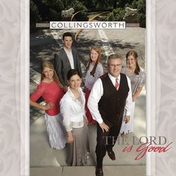 The Lord Is Good - The Collingsworth Family