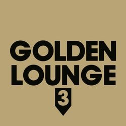 Golden Lounge 3 (Compiled by Henri Kohn) - J-Felix
