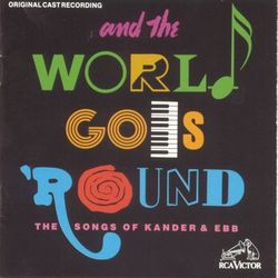 And the World Goes 'Round (Original Off-Broadway Cast Recording) - And the World Goes 'Round Ensemble