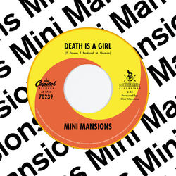 Death Is A Girl - Mini Mansions