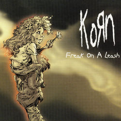 Freak on a Leash - EP - Korn