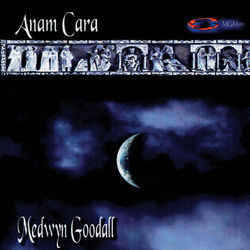 Anam Cara - Medwyn Goodall