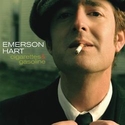 Cigarettes And Gasoline - Emerson Hart