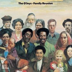 Family Reunion - The O'Jays