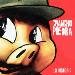 La Historia - Chancho En Piedra