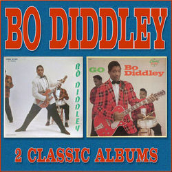 Bo Diddley / Go Bo Diddley - Bo Diddley