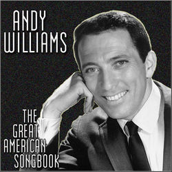 The Great American Songbook - Andy Williams
