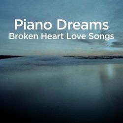 Piano Dreams - Broken Heart Love Songs - Martin Ermen